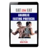 Anabolic Fasting System™ – Build Lean Muscle & Burn Fat Simultaneously