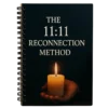 The 11:11 Reconnection Method™ – A Simple Yet Powerful Ritual to Reignite a Lost Connection