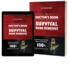 The Doctor’s Book of Survival Home Remedies: Your Emergency Guide to Drug-Free Healing
