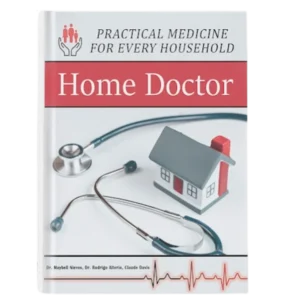 The Home Doctor™ – Essential Survival Medicine Handbook for Every Household
