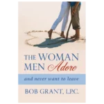 The Woman Men Adore™ – Unlock the Secret to Emotional Attraction and Lasting Devotion