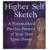 Higher Self Sketch: A Personalized Psychic Portrait of Your True Inner Power