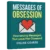 Messages of Obsession™ – Irresistible Email Triggers That Make Him Crave You